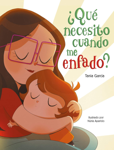 Cuentos para aprender a gestionar las emociones - ¿Qué necesito cuando me enfado?